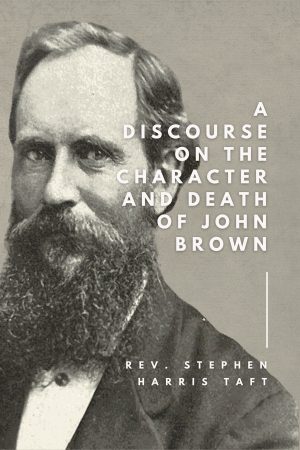 A Discourse on the Character and Death of John Brown